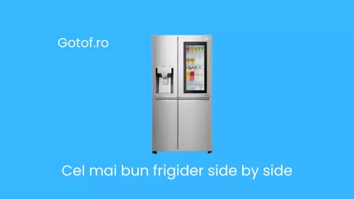 Cel mai bun frigider side by side