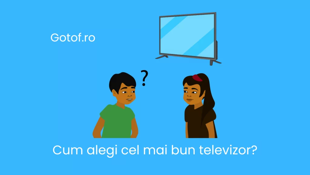 Cum să alegi cel mai bun televizor
